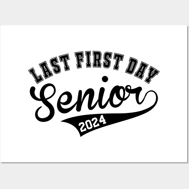 Last First Day Class of 2024 Funny Seniors 2024 Class Of 2024